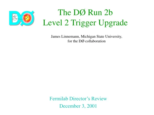 The DØ Run 2b Level 2 Trigger Upgrade