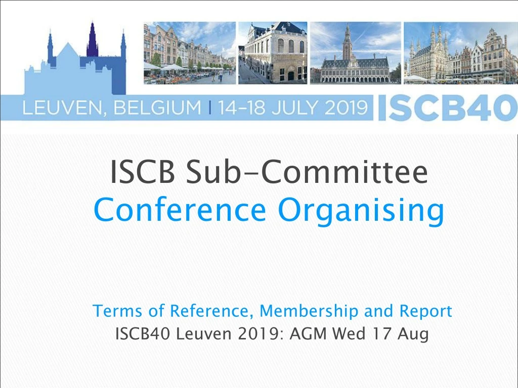 terms of reference membership and report iscb40 leuven 2019 agm wed 17 aug