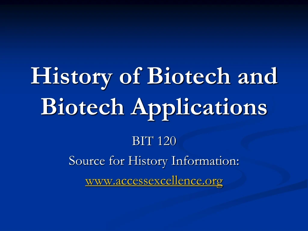 history of biotech and biotech applications
