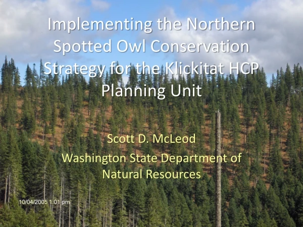 Implementing the Northern Spotted Owl Conservation Strategy for the Klickitat HCP Planning Unit