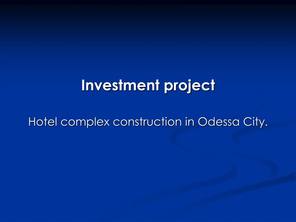 investment project hotel complex construction in odessa city