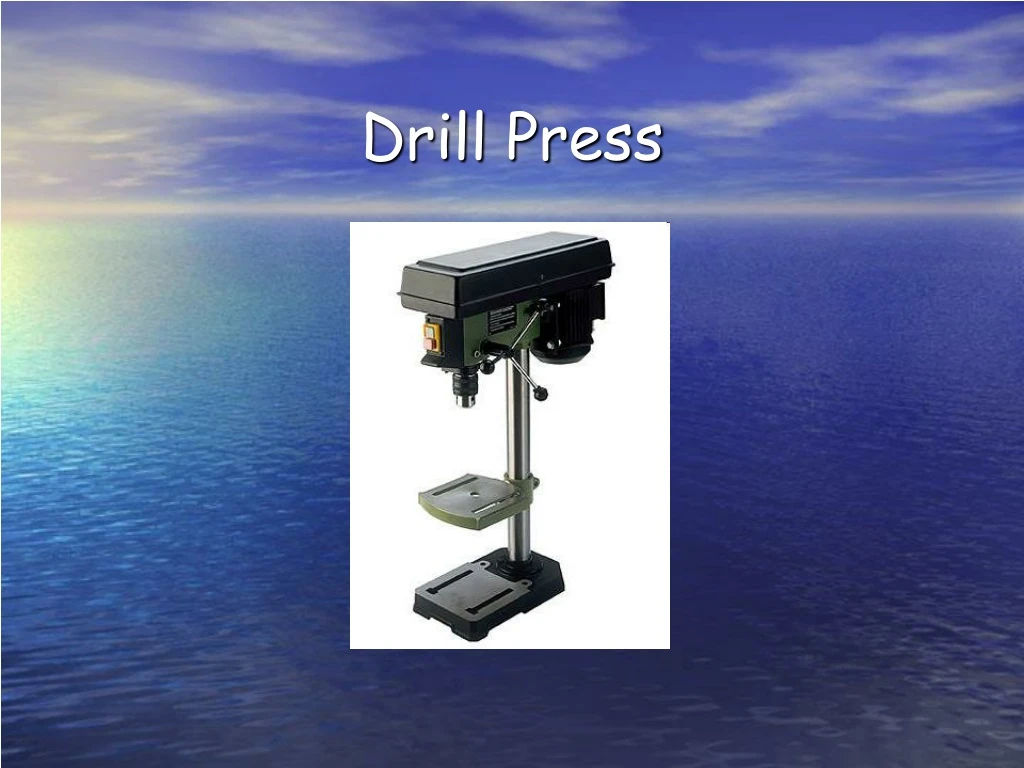 drill press