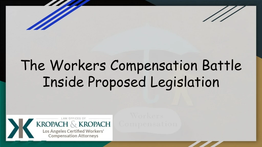 the workers compensation battle inside proposed