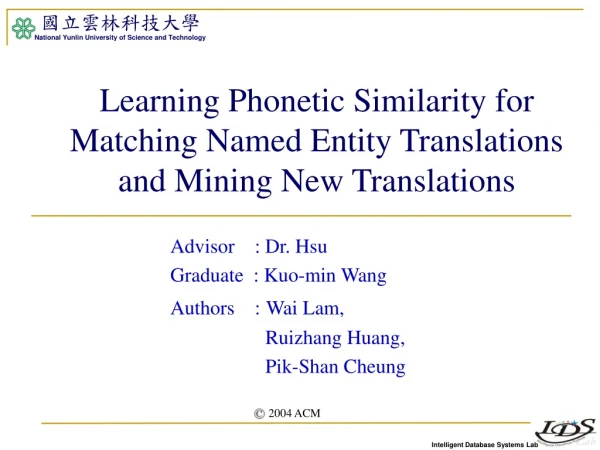 Learning Phonetic Similarity for Matching Named Entity Translations and Mining New Translations