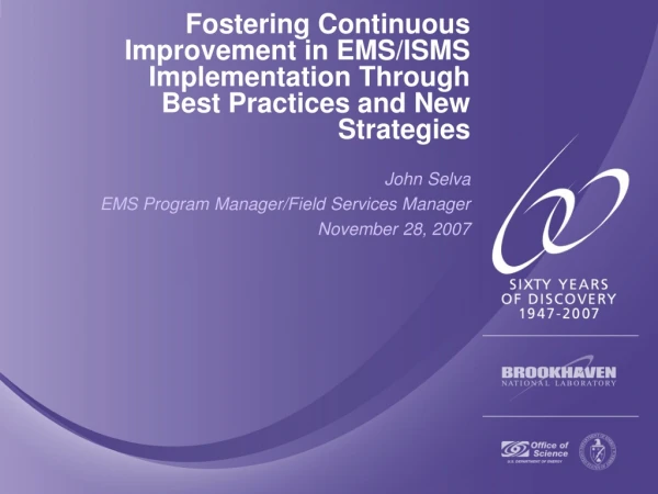 John Selva EMS Program Manager/Field Services Manager November 28, 2007