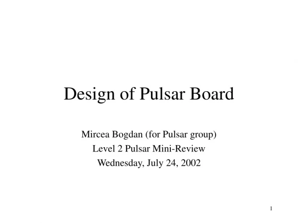 Design of Pulsar Board