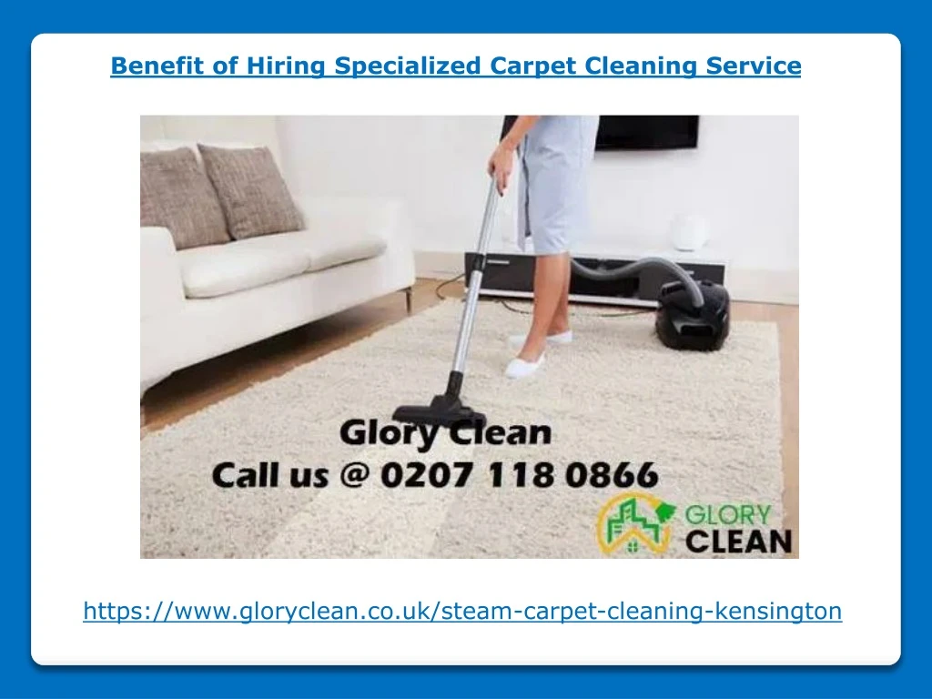 benefit of hiring specialized carpet cleaning
