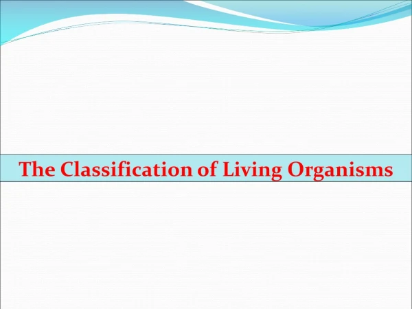 The Classification of Living Organisms