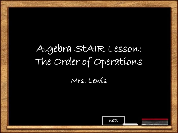 Algebra StAIR Lesson: The Order of Operations