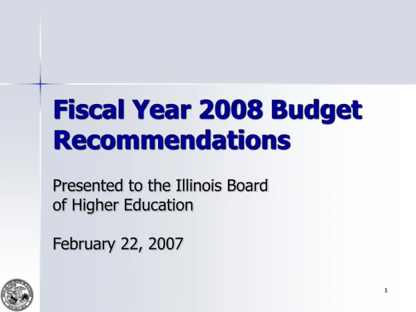 Fiscal Year 2008 Budget Recommendations