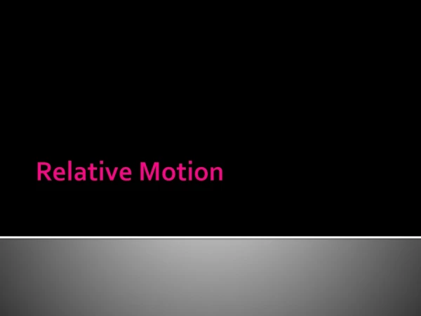 Relative Motion
