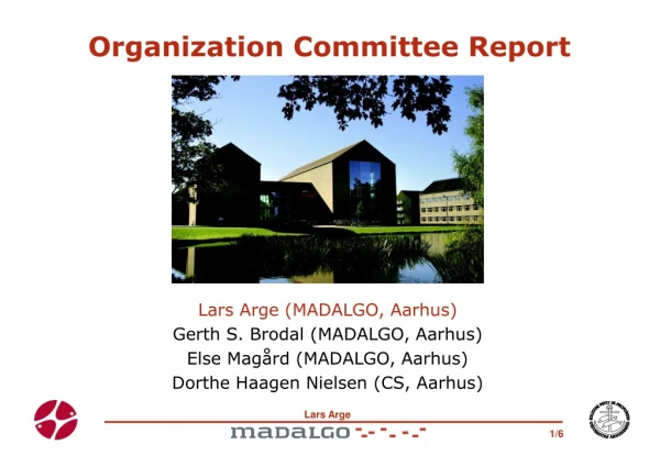Organization Committee Report