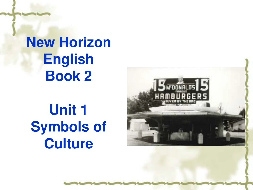 new horizon english book 2 unit 1 symbols of culture