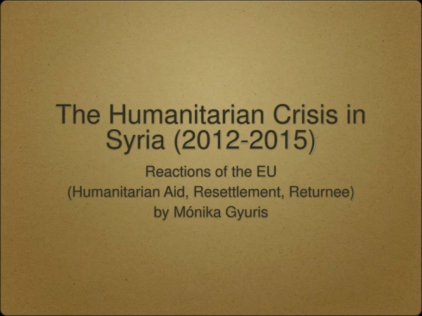 The Humanitarian Crisis in Syria (2012-2015)