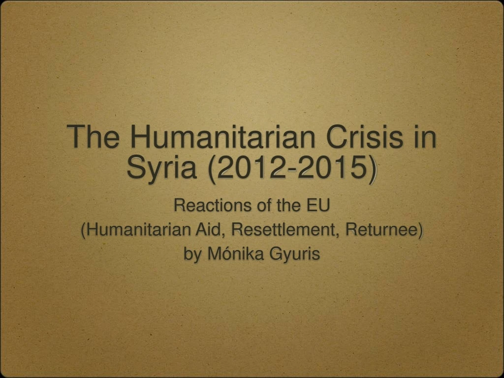 the humanitarian crisis in syria 2012 2015