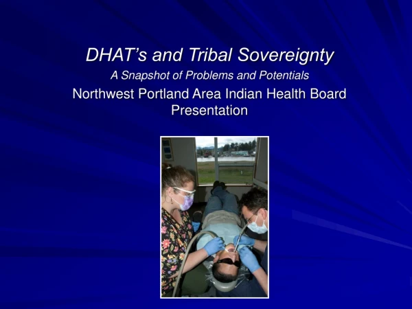 DHAT’s and Tribal Sovereignty A Snapshot of Problems and Potentials