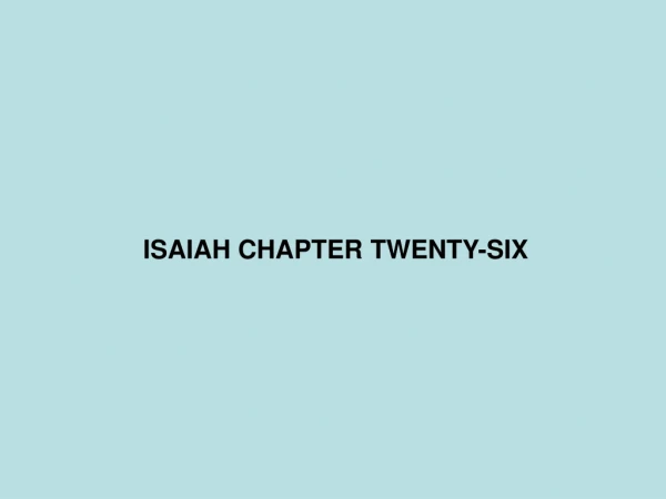 ISAIAH CHAPTER TWENTY-SIX