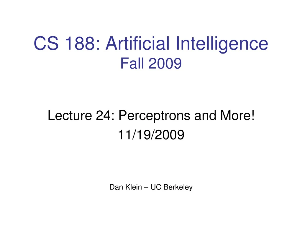 cs 188 artificial intelligence fall 2009