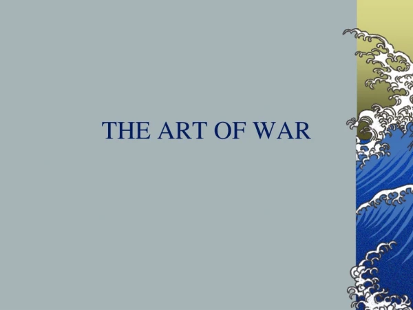 THE ART OF WAR
