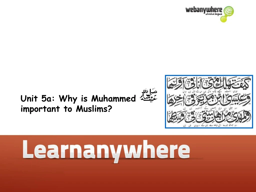 unit 5a why is muhammed important to muslims