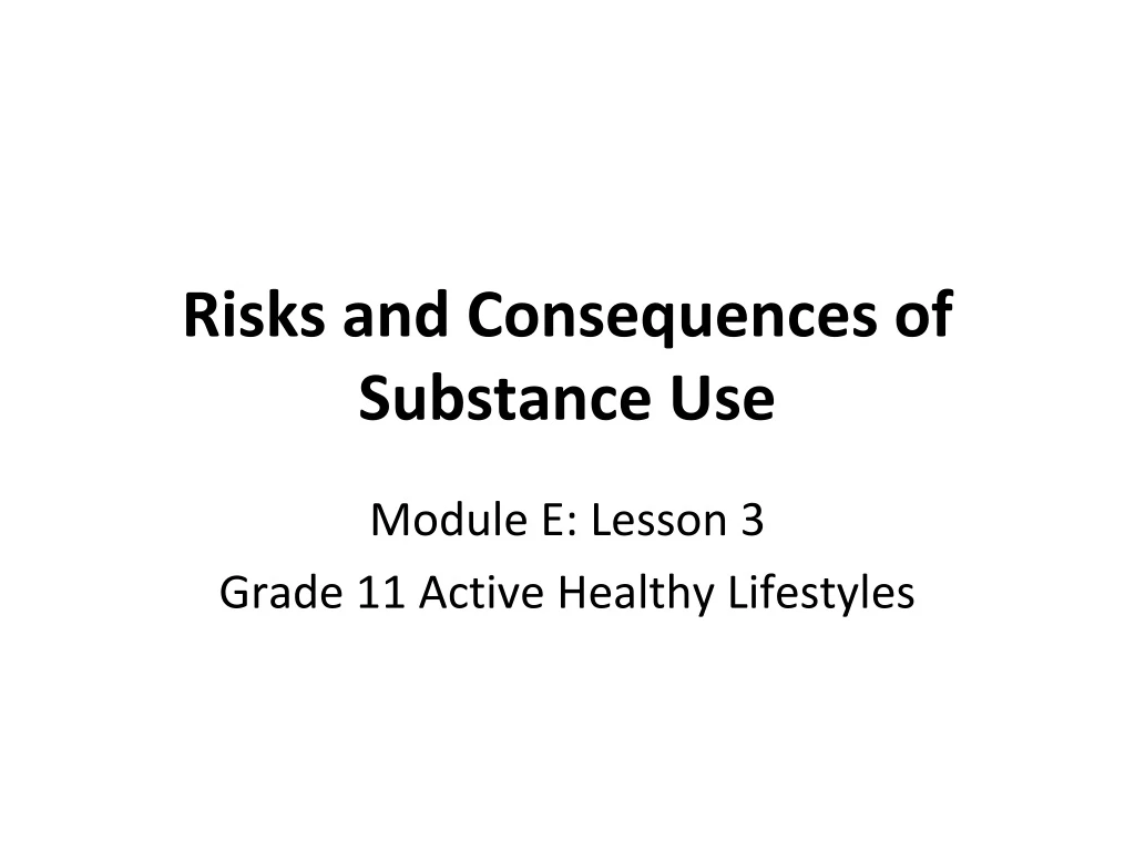 risks and consequences of substance use