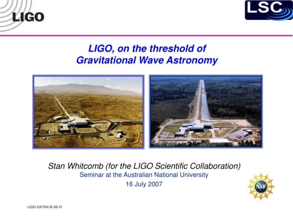 LIGO, on the threshold of Gravitational Wave Astronomy