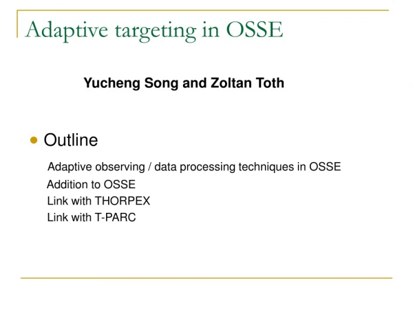 Adaptive targeting in OSSE