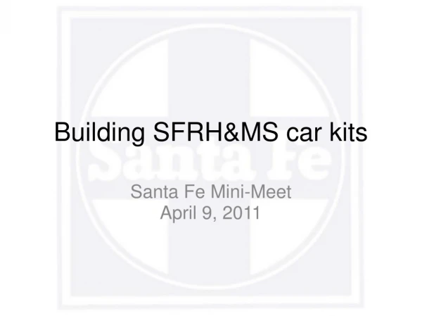 Building SFRH&amp;MS car kits