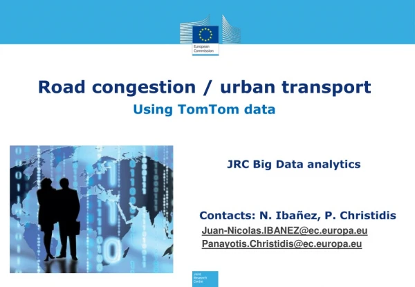 Road congestion / urban transport Using TomTom data