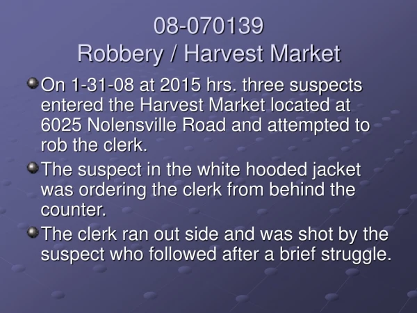 08-070139 Robbery / Harvest Market