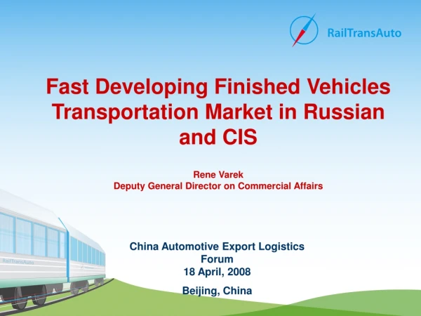China Automotive Export Logistics Forum 18 April , 2 008 Beijing , China