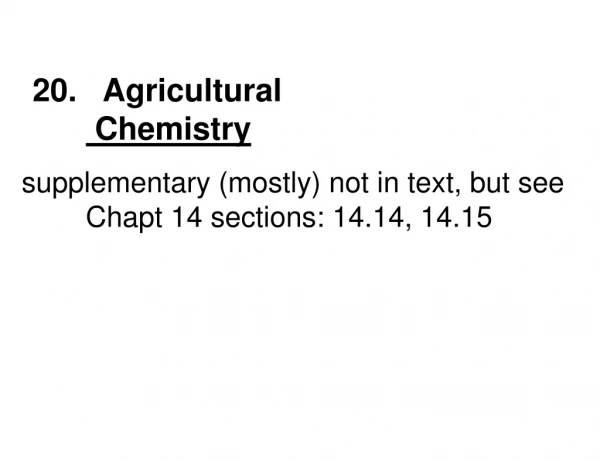 20. Agricultural Chemistry