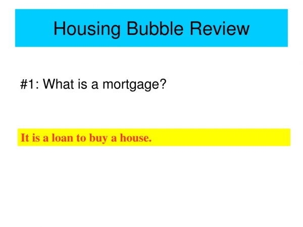 Housing Bubble Review