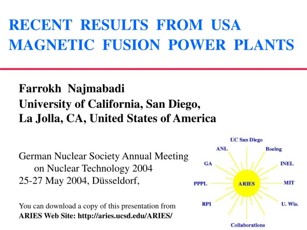 RECENT RESULTS FROM USA MAGNETIC FUSION POWER PLANTS