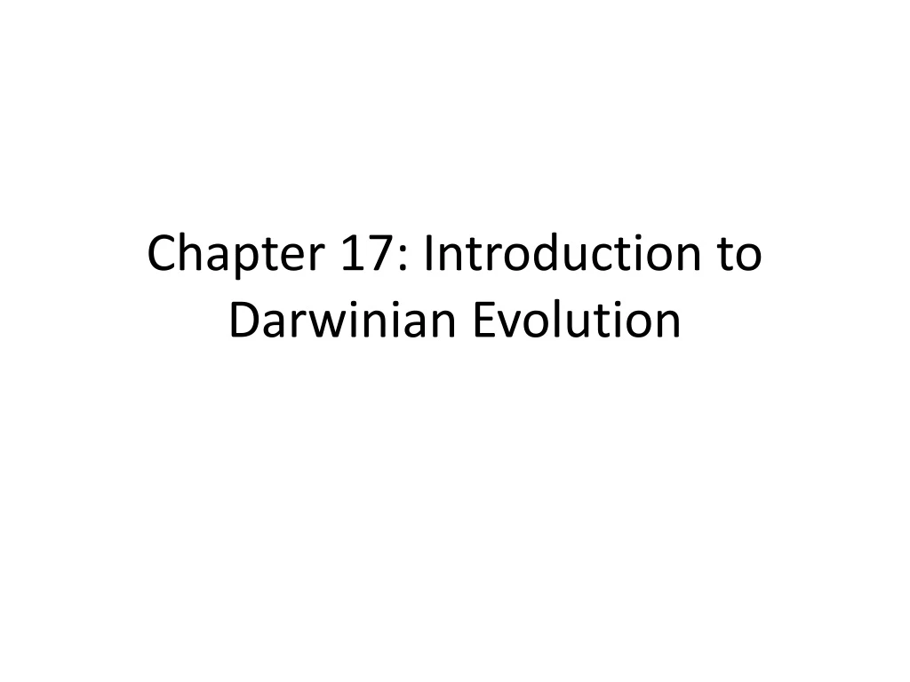 Ppt Chapter 17 Introduction To Darwinian Evolution Powerpoint Presentation Id8720744 4674