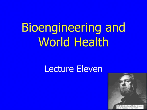 Bioengineering and World Health