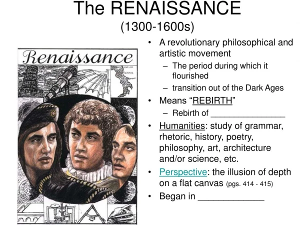 The RENAISSANCE (1300-1600s)