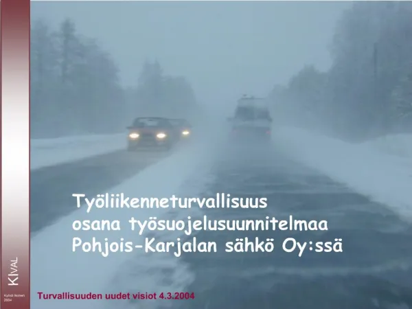 Ty liikenneturvallisuus osana ty suojelusuunnitelmaa Pohjois-Karjalan s hk Oy:ss