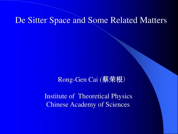 De Sitter Space and Some Related Matters