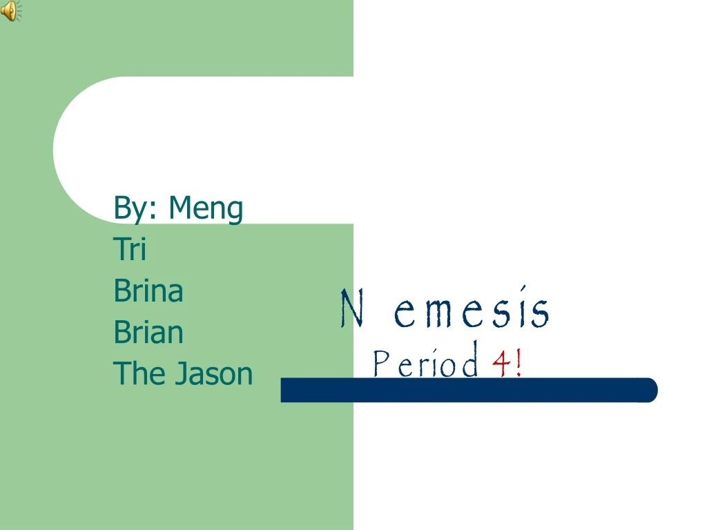 nemesis period 4