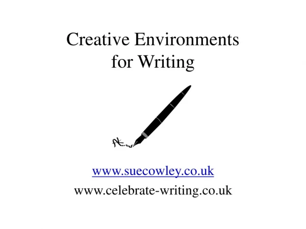 Creative Environments for Writing