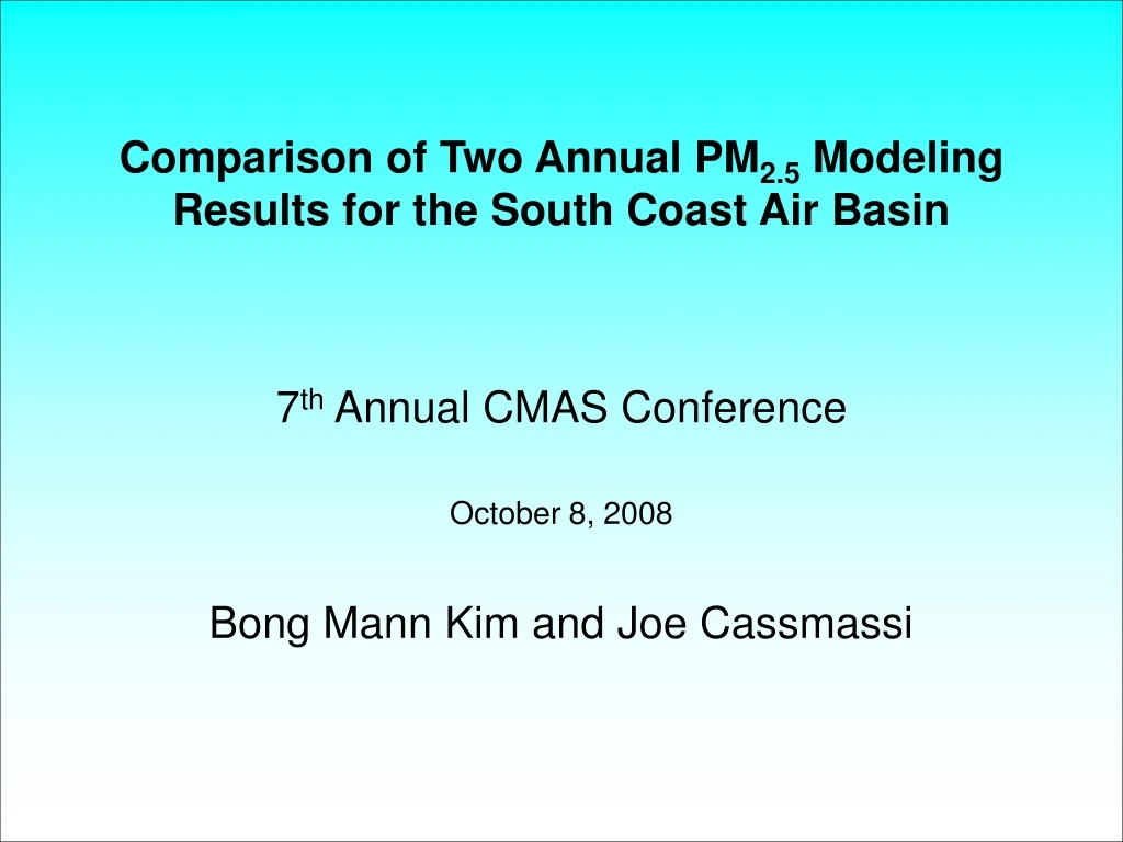 comparison of two annual pm 2 5 modeling results for the south coast air basin