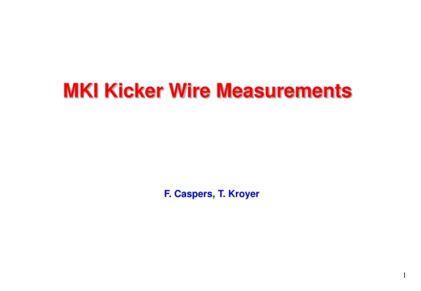 MKI Kicker Wire Measurements