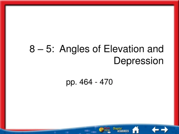 8 – 5: Angles of Elevation and Depression