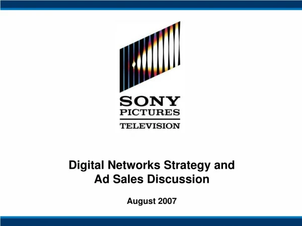 Digital Networks Strategy and Ad Sales Discussion August 2007