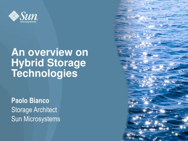 Paolo Bianco Storage Architect Sun Microsystems
