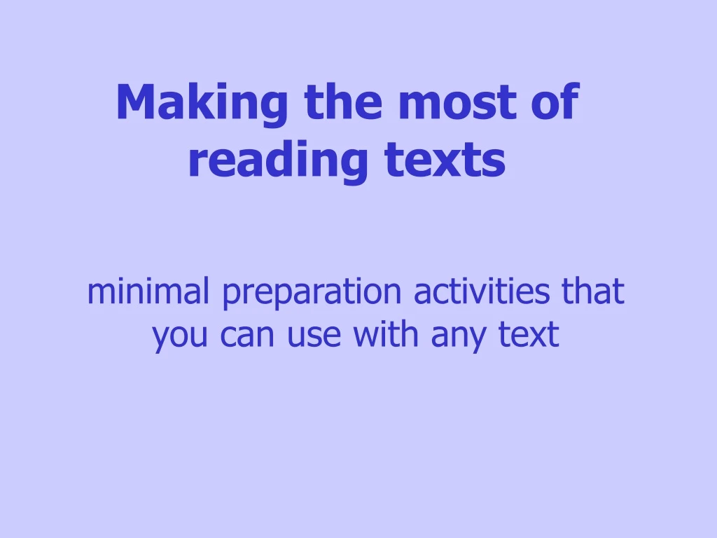 making the most of reading texts