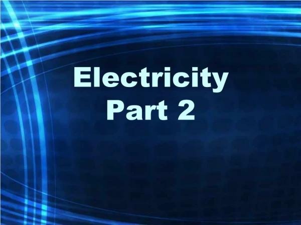 Electricity Part 2