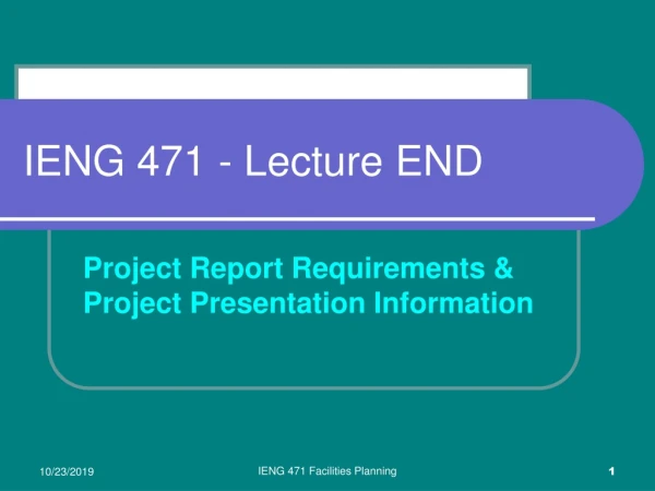 IENG 471 - Lecture END