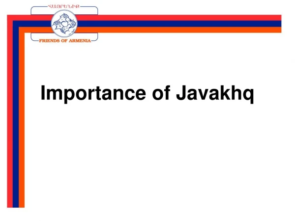 Importance of Javakhq